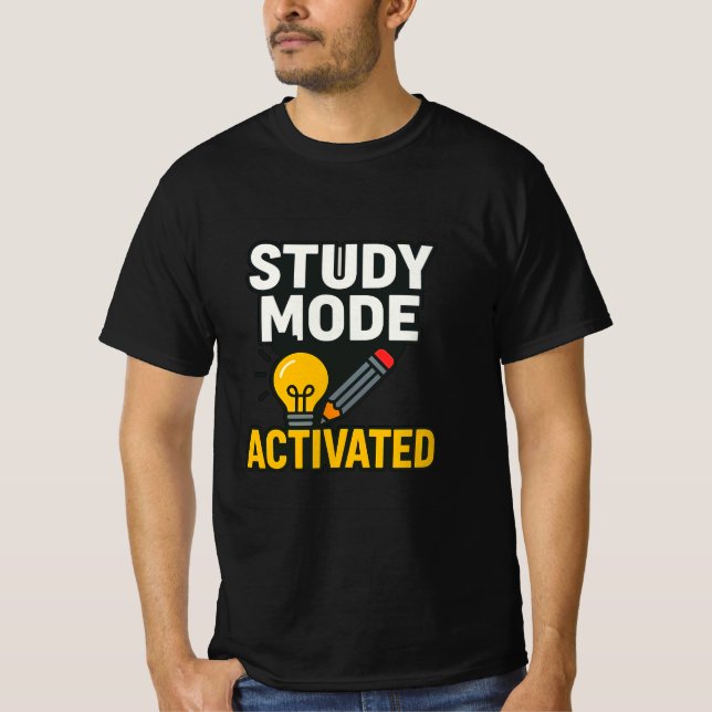 Study Mode Activated • Student & Teacher  T Shirt (Framsida)