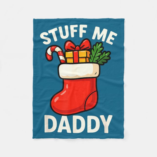 Stuff Me Daddy Christmas Stocking Naughty Christma Fleecefilt (Framsidan)