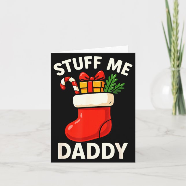 Stuff Me Daddy Christmas Stocking Naughty Christma Kort (Framsida)