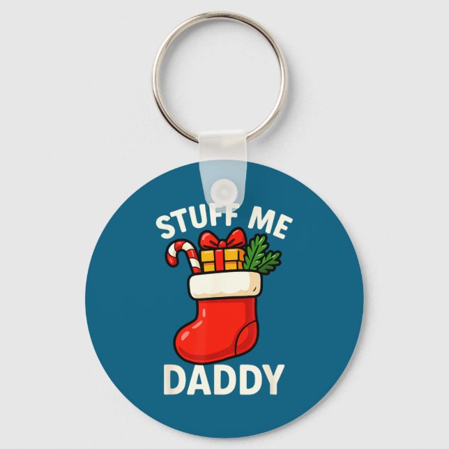 Stuff Me Daddy Christmas Stocking Naughty Christma Nyckelring (Framsida)