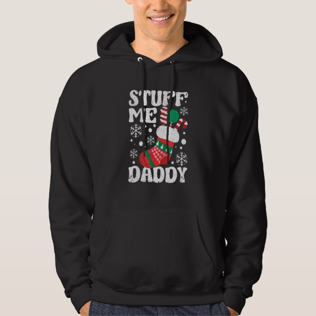 Stuff Me Daddy Naughty Christmas Jokes Stocking Di Hoodie (Framsida)