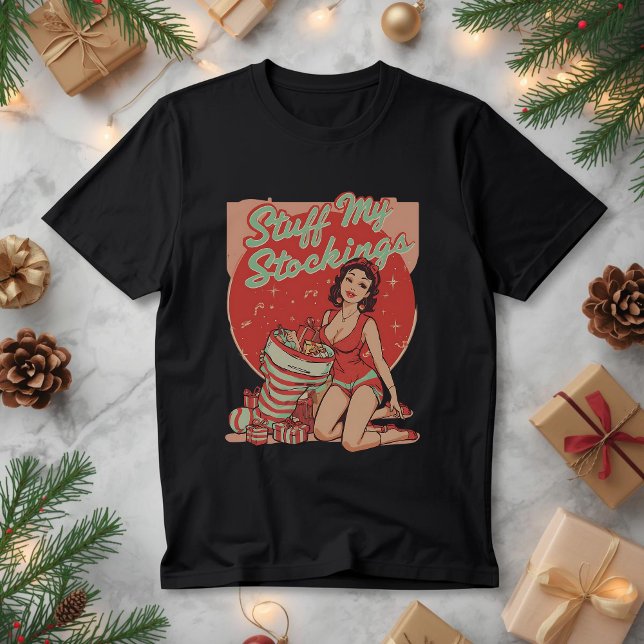 Stuff My Stockings – Funny Adult Christmas Humor  T Shirt (Skapare uppladdad)