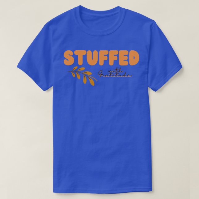 Stuffad med Gratitude T Shirt (Design framsida)