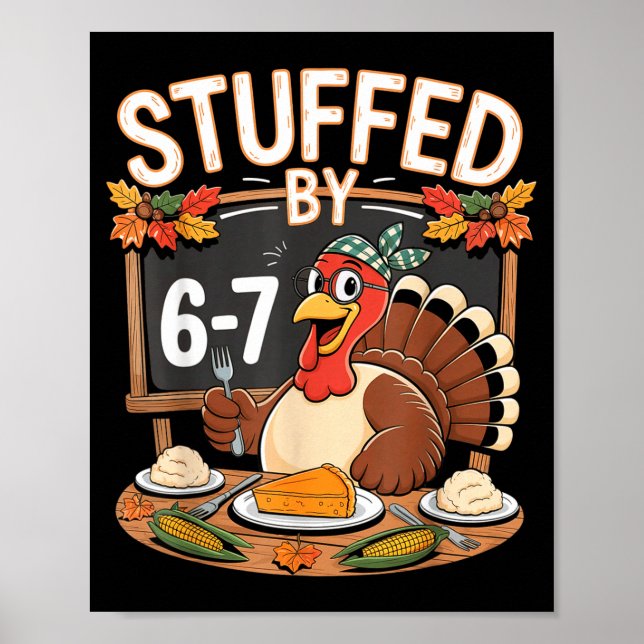 Stuffed By 67 Funny Teacher 67 Thanksgiving Turkey Poster (Framsidan)