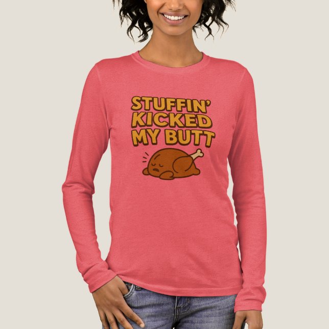 Stuffin’ Kicked My Butt - Funny Thanksgiving T Shirt (Framsida)