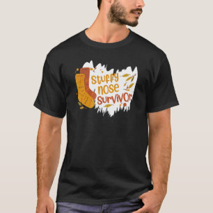 Stuffy Nose Survivor Winter Kall Humor Flu Snowma T Shirt