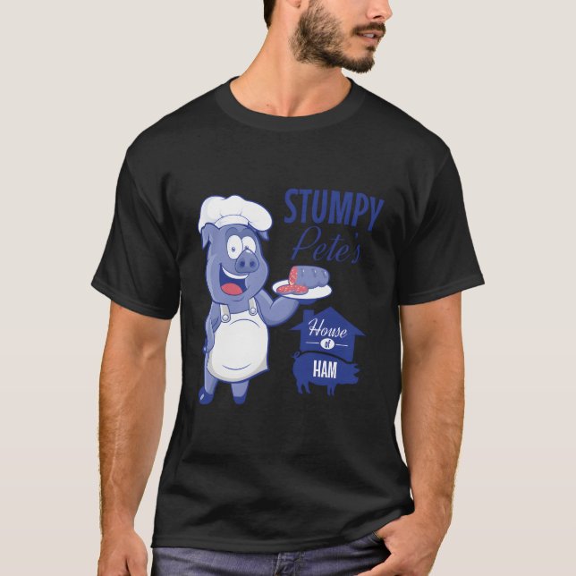 Stumpy Peteâ€™S House of Ham Restaurant Sign T Shirt (Framsida)