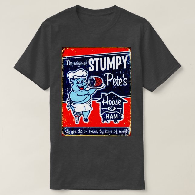 STUMPY PETES House of Ham Advertising Print T Shirt (Design framsida)