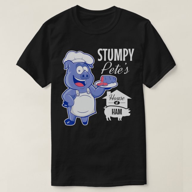 Stumpy Peteu2019s House of Ham Restaurant Sign T Shirt (Design framsida)