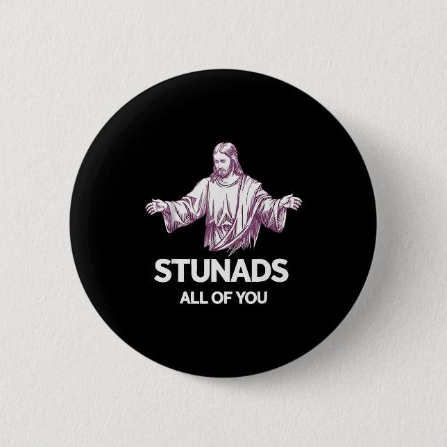 Stunads All Of You Funny Jesus  Knapp (Framsida)