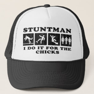 stuntman - jag gör det för chickarna keps