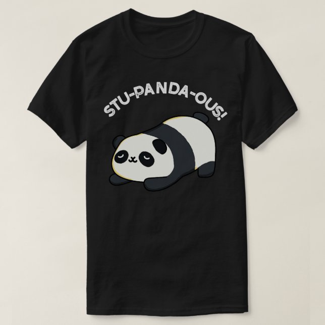 Stupandaous Cute Animal Panda Pun 1 T Shirt (Design framsida)