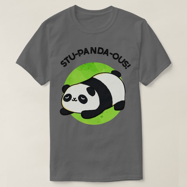 Stupandaous Cute Animal Panda Pun T Shirt (Design framsida)