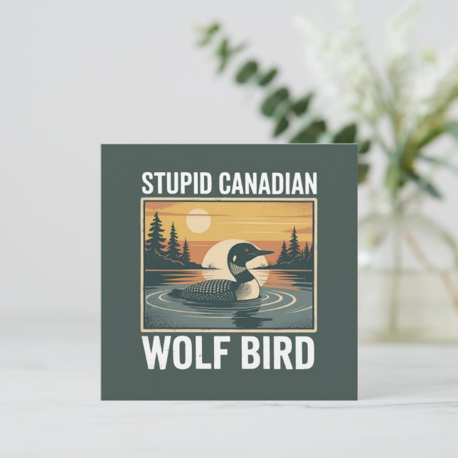 Stupid Canadian Wolf Bird Sarcastic Animal  Inbjudningar (Stående Fram)
