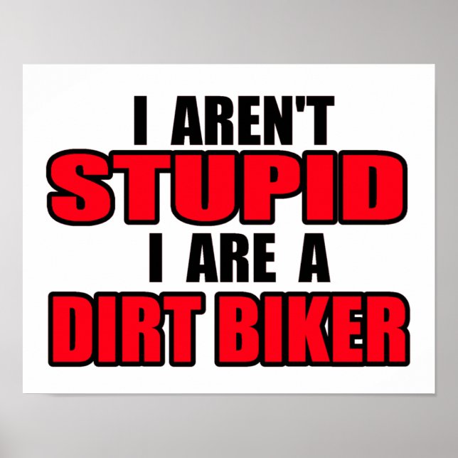 Stupid Dirt Bike Motocross Poster (Framsidan)