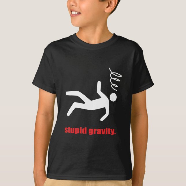 Stupid Gravity - Funny Stuntman Daredjävulen T Shirt (Framsida)