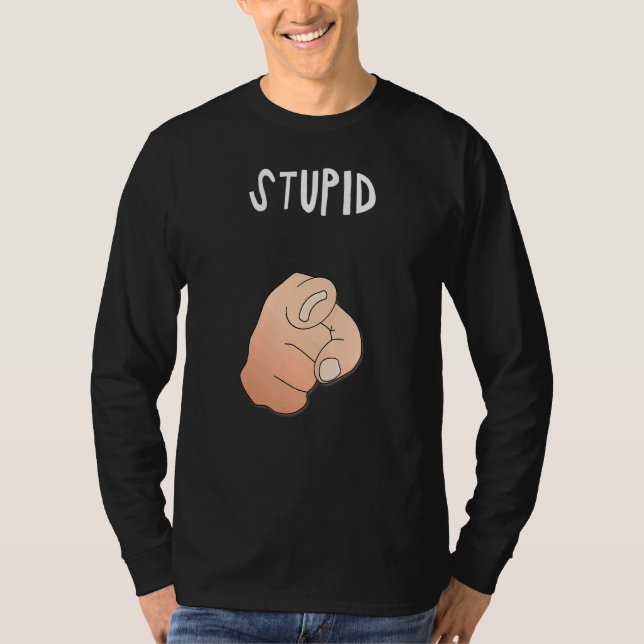 Stupid Hand Irony & Satire For Nerds Point@u T Shirt (Framsida)