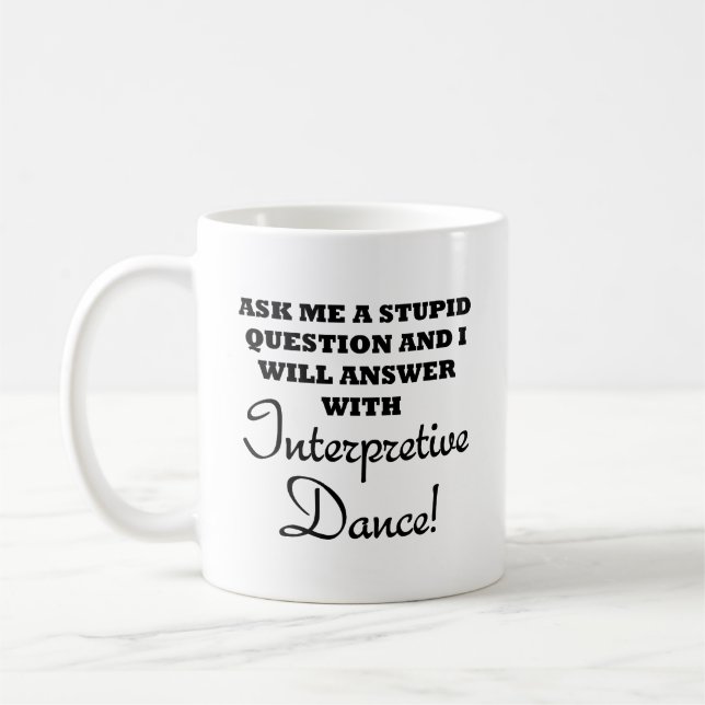 Stupid Interpretive Dance Funny Mug Kaffemugg (Vänster)