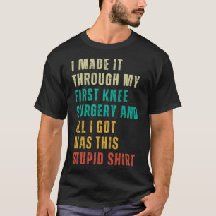 Stupid Post Surgery Gag kommer snart T Shirt