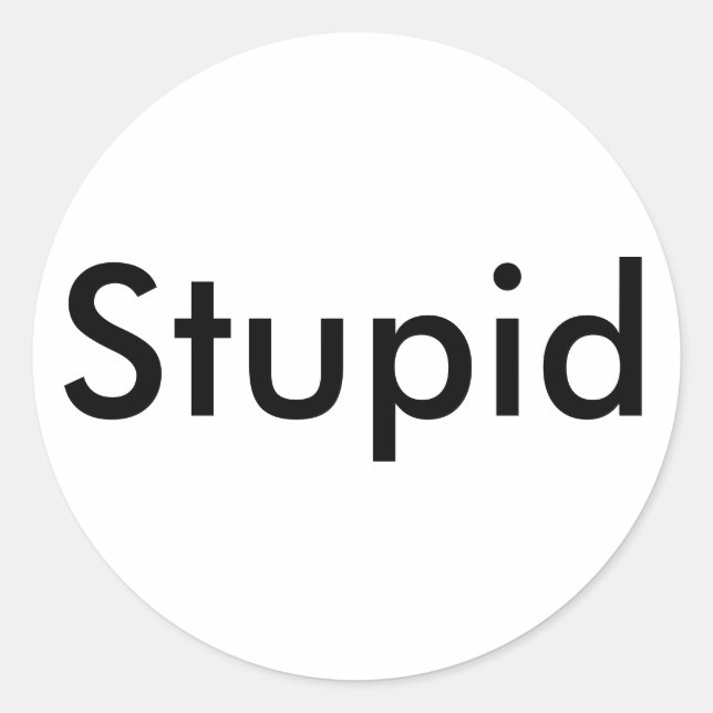 Stupid Sticker Runt Klistermärke (Framsida)
