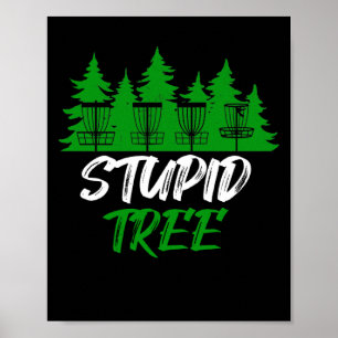 Stupid Träd Disk Golf Funny Frisbee Golf Poster
