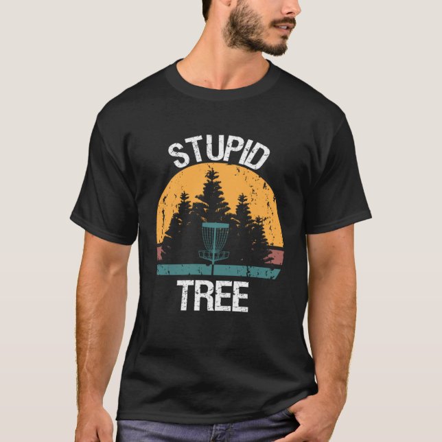 Stupid Träd Disk Golf Player T Shirt (Framsida)