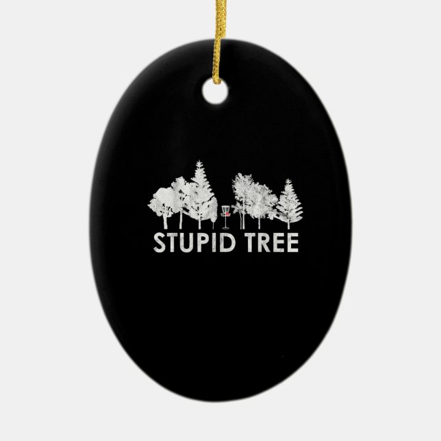 Stupid Träd Disk Golf Sports Älskare Gift Julgransprydnad Keramik (Framsidan)