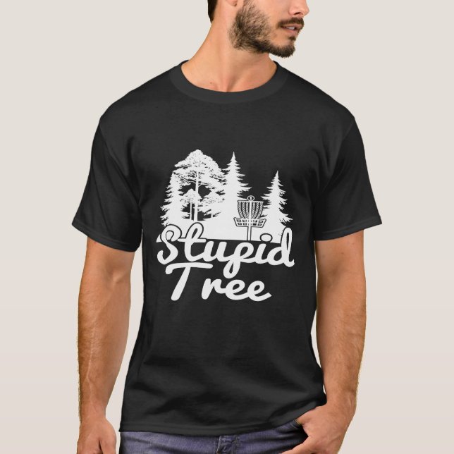 Stupid Träd Disk Golf Sports-spel T Shirt (Framsida)
