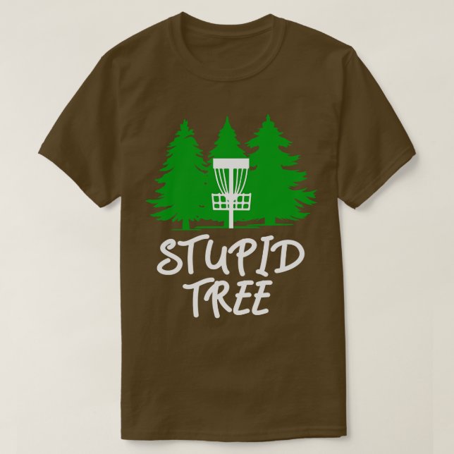 Stupid Träd Disk Golf T Shirt (Design framsida)