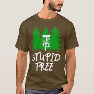 Stupid Träd Disk Golf T Shirt