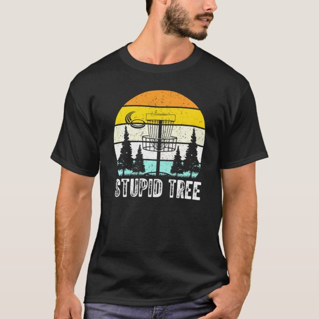 Stupid Träd Disk Golf T Shirt (Framsida)