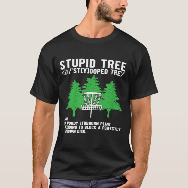 Stupid Träd Golf Frisbee Exdoor Sports Disk Gol T Shirt (Framsida)