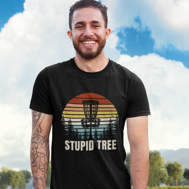 Stupid Tree, Funny gift for Disc Golfer T Shirt (Skapare uppladdad)
