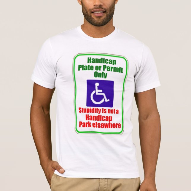 Stupidity är inte ett handikapp tee shirt (Framsida)
