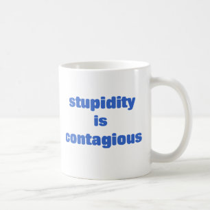 Stupidity är smittsam kaffemugg