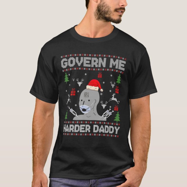 Styr mig Harder Pappa Ugly God Jul Sweater T Shirt (Framsida)