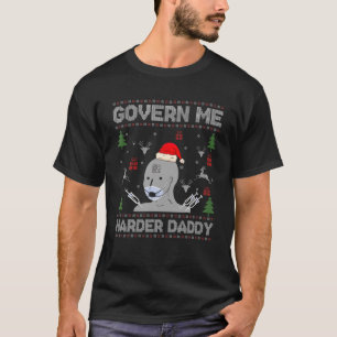 Styr mig Harder Pappa Ugly God Jul Sweater T Shirt