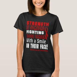 Styrka är att bekämpa blodcancer med ett leende! t shirt