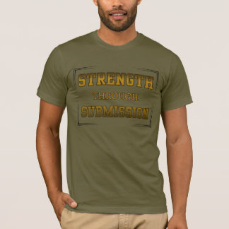 Styrka Genom Underkastelse Tro Kristen T Shirt