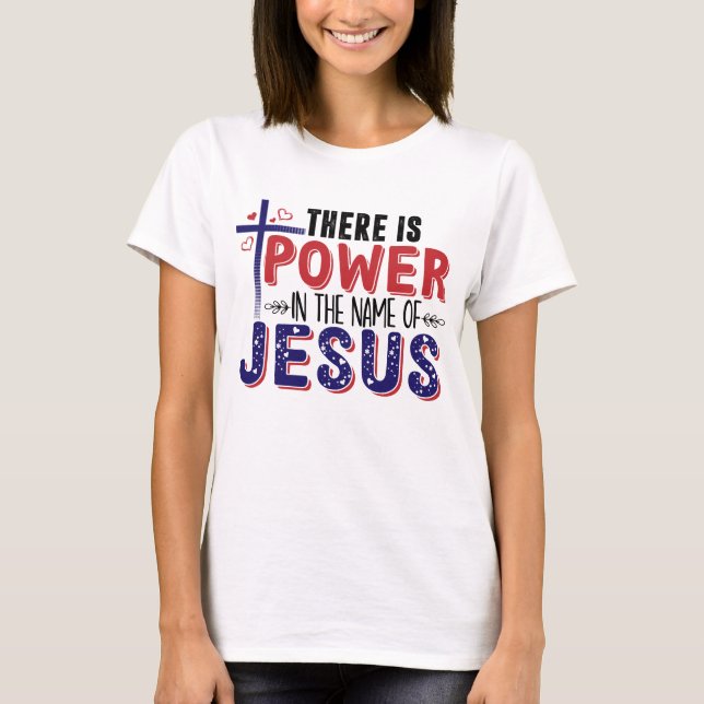 Styrka i Jesus Namn T Shirt (Framsida)