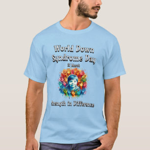 Styrka i skillnad. World Down Syndrome Day. T Shirt