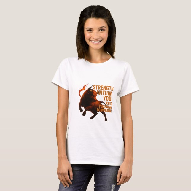 STYRKA INOM DIG FORTSÄTT SKJUTSA FRAMÅT T SHIRT (Hel framsida)