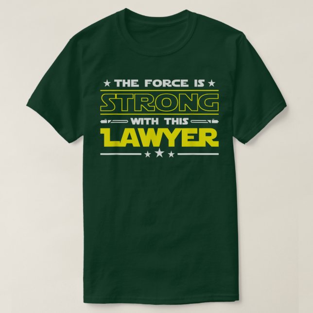 Styrkan är stark med den här advokatens fantastisk t shirt (Design framsida)