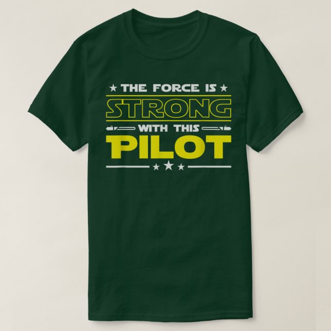 Styrkan är stark med den här pilotens fantastiska  t shirt (Design framsida)