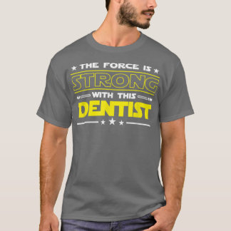 Styrkan är stark med det här tandläkarnas fantasti t shirt