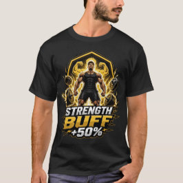 Styrke Buff +50%: RPG Gaming & Gym Styrkelyft T Shirt