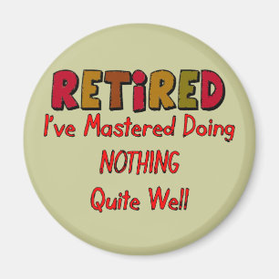 Styrt pensionerat göra ingenting magnet