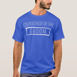 Styvfar till brudgummen Bröllop Sängkammarparty Gr T Shirt