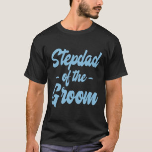 Styvfar till brudgummen - styvfar styvpappa steg t shirt
