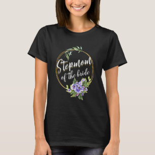 Styvmoder till bruden bröllop bröllopsdusch styvmo t shirt